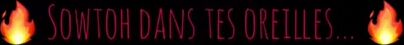 Sowtoh Sowtoh Dans Tes Oreilles