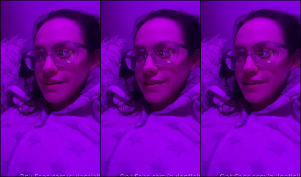 Quinnfinite Who S Up For A Masturbate And Chat Sesh