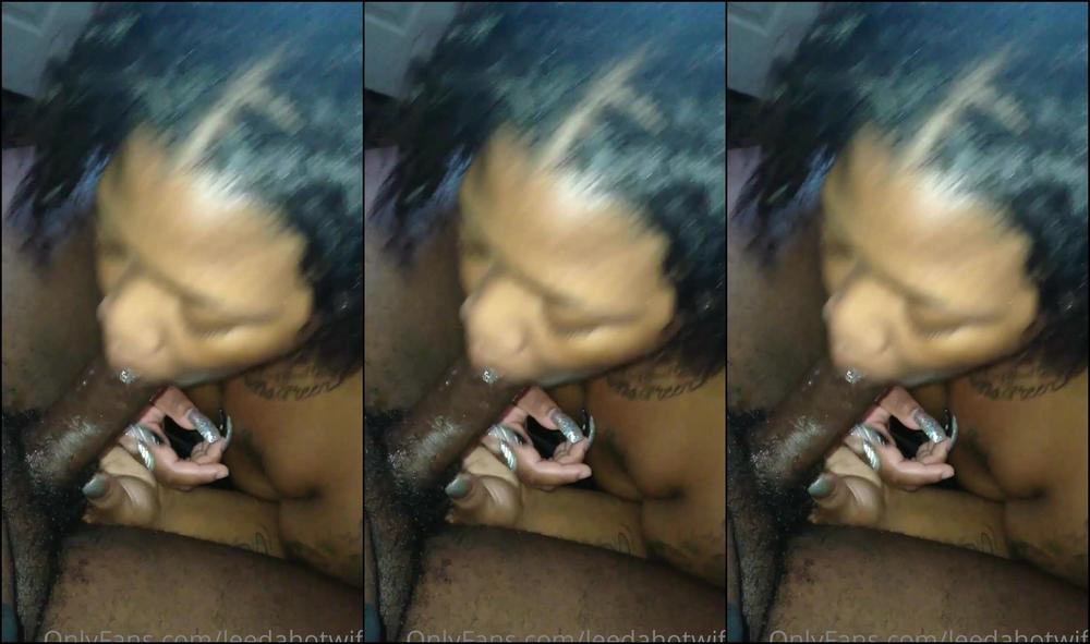 Leedahotwife Head So Good He Wanted To Fuck