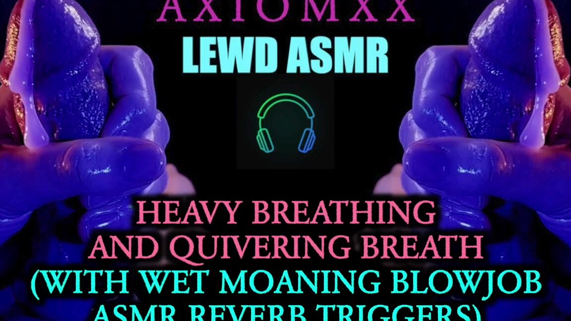 "Axiomxx" Asmr, Male Moaning, Fantasy, Whispers, Joi, Orgasm Sounds, Heavy Breathing, Femboy, Lewd Asmr, Yaoi, Erotic Audio, Audio Porn, Wet Asmr Blowjob, M4F, M4M, F4M Triggers, Suggest Axiomxx LEWD ASMR Heavy Breathing Quivering Breath With Wet Moa