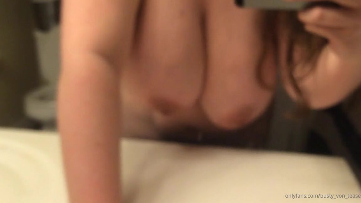 Busty Von Tease 20070864 01 16 2019 Bathroom Counter Top Sex Tape Movie Featuring Bvt Mr