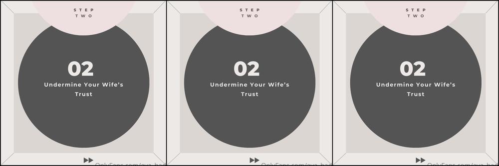 Ava Hadley Step Task Undermine Your Wifes Trust Task Step Progra