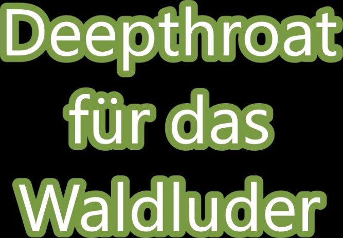 sandybigboobs deepthroat für das waldluder Manyvids