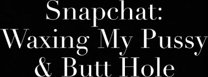 Marie Weile Waxing My Pussy And Ass
