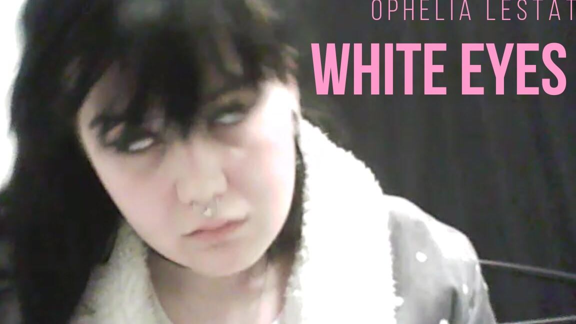 Ophelialestat White Eyes Play Custom