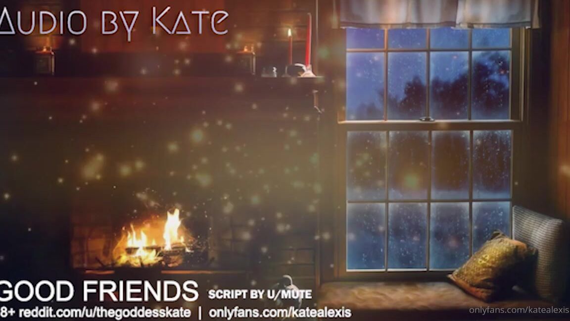 Goddess Kate Aka Katealexis Onlyfans Lovely New Vanilla Audio Roleplay Of Me Soothing You My Best Friend And Helping You To Relax Asmr