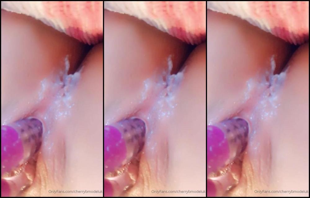 Cherrybmodeluk 114695062 12 31 2019 Cum Explosion Pussy Ass Fuck Soaked