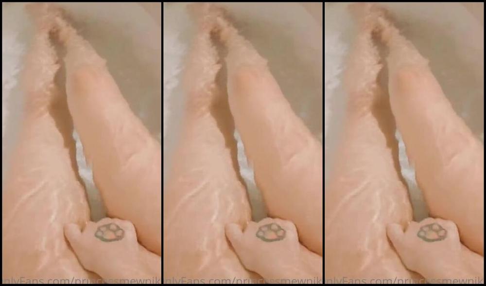 Princess Mewniko Nicknamed Princessmewniko 03 20 2022 Onlyfans Video Knowing That You Guys Are So Damn Horny Watching My Sexy Legs In The Bathtub And